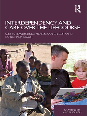 cover image of Interdependency and Care over the Lifecourse